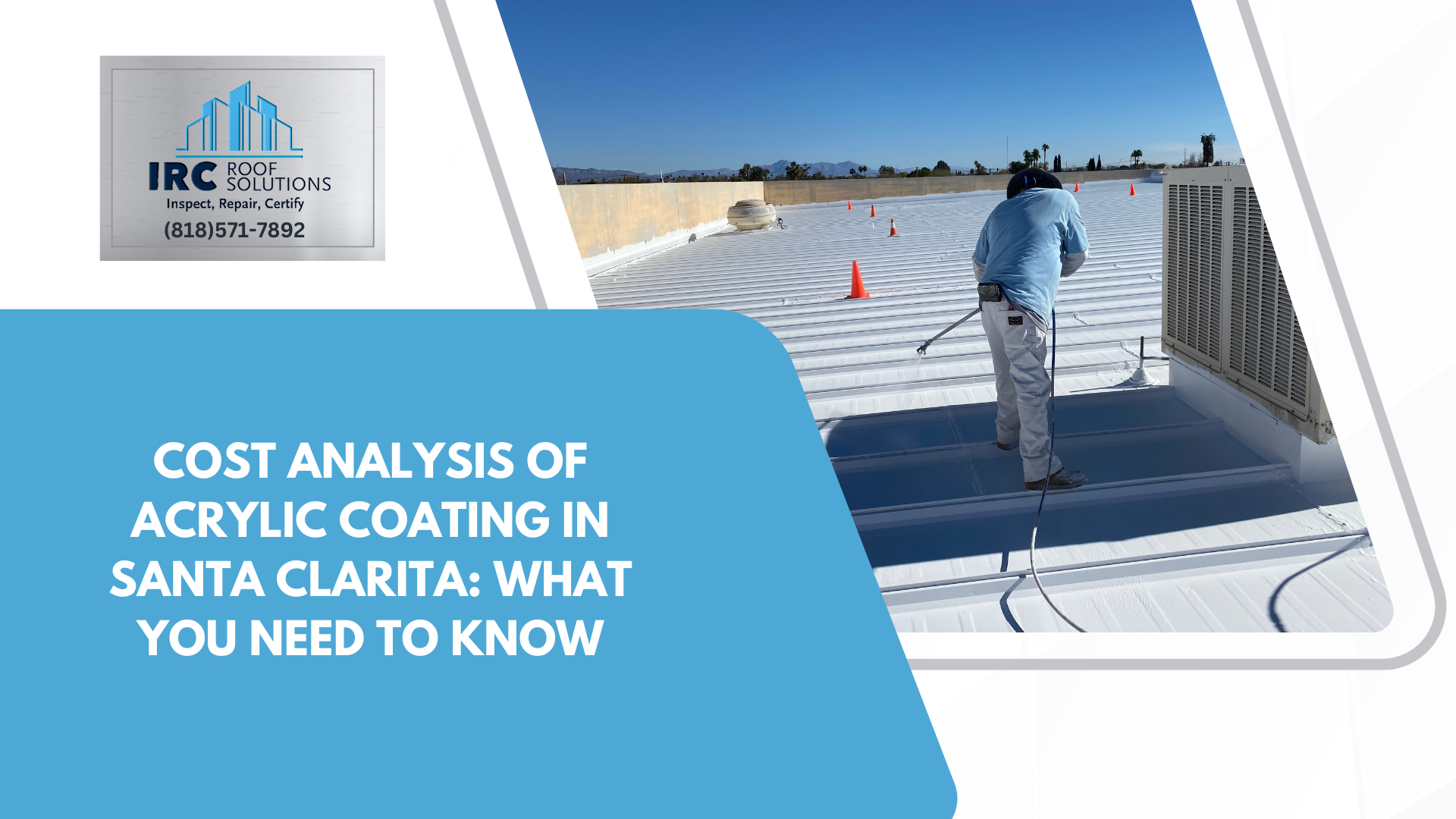 Cost Analysis of Acrylic Coating in Santa Clarita: What You Need to Know