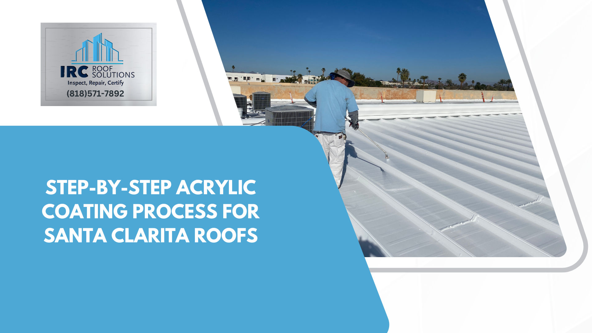 Step-by-Step Acrylic Coating Process for Santa Clarita Roofs