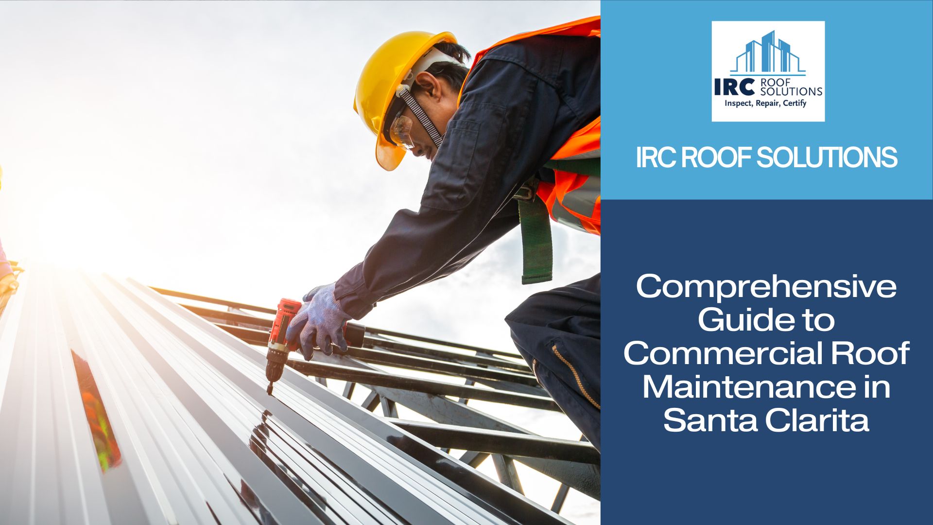 Comprehensive Guide to Commercial Roof Maintenance in Santa Clarita, CA