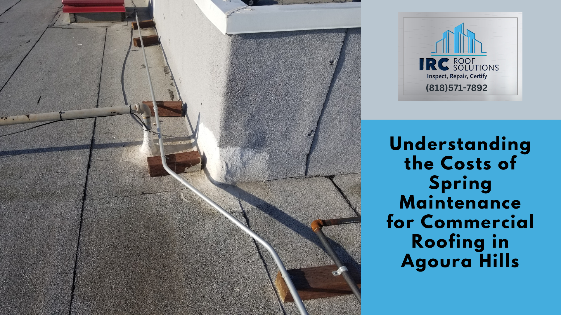 Understanding the Costs of Spring Maintenance for Commercial Roofing in Agoura Hills