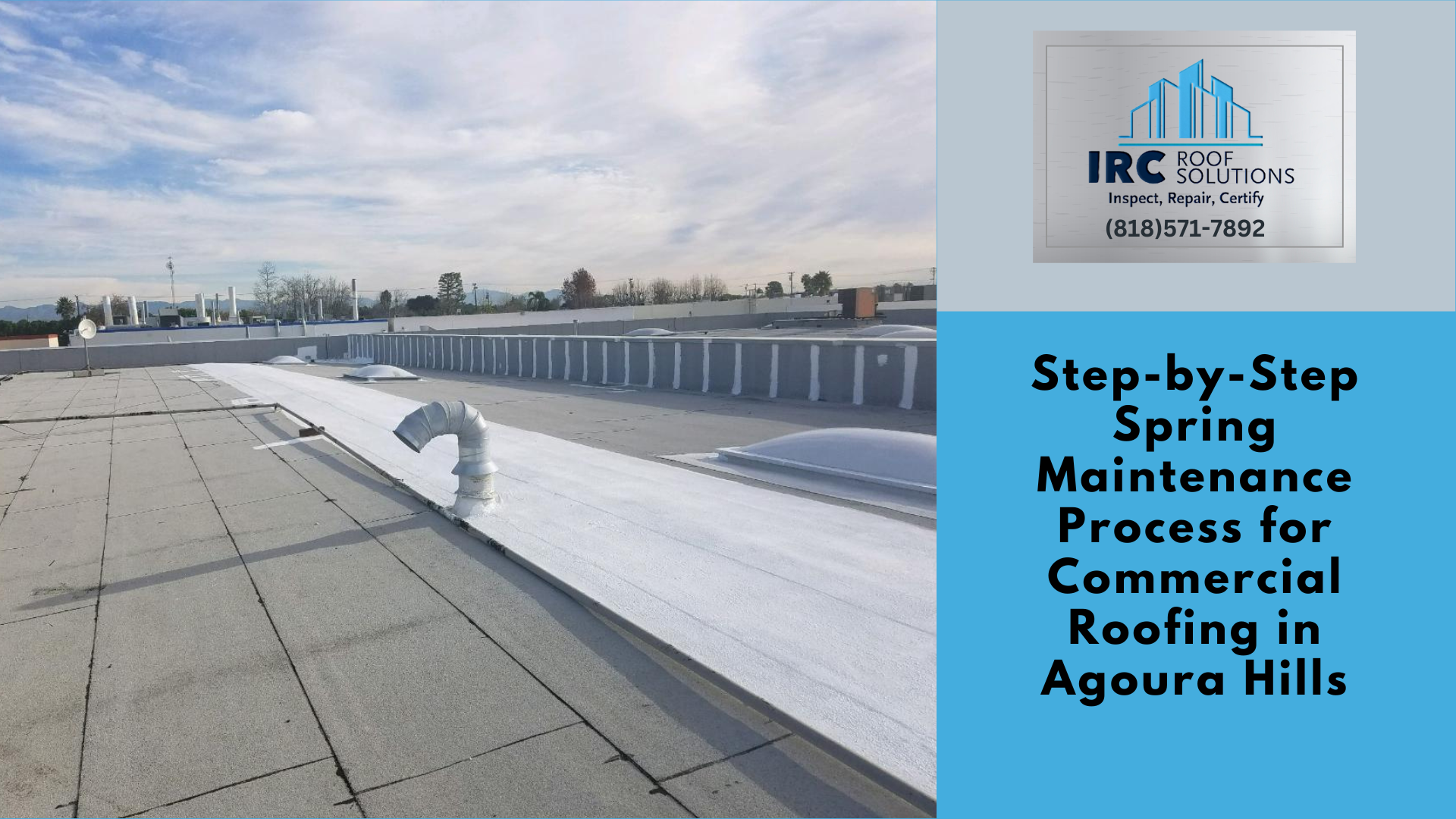 Step-by-Step Spring Maintenance Process for Commercial Roofing in Agoura Hills