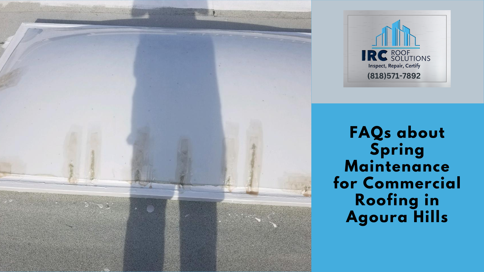 FAQs about Spring Maintenance for Commercial Roofing in Agoura Hills