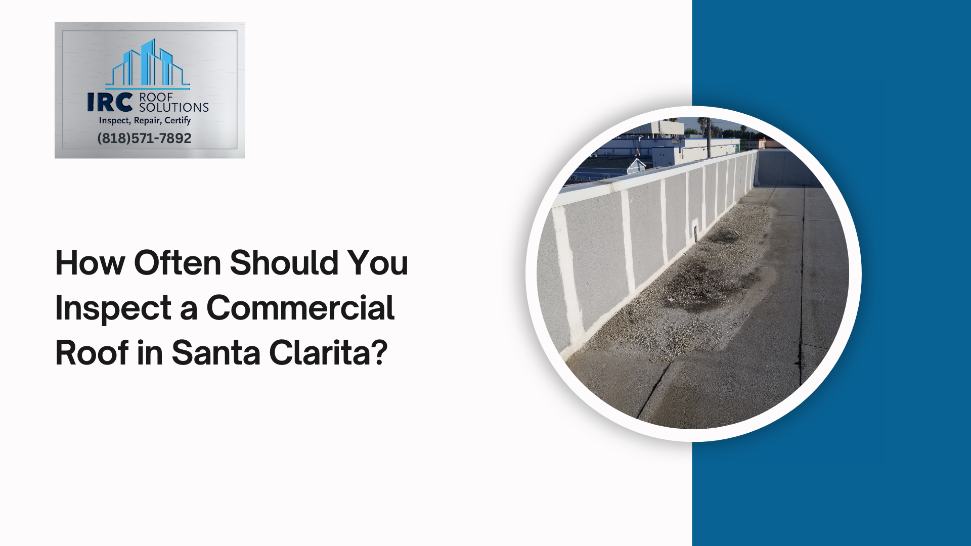 How Often Should You Inspect a Commercial Roof in Santa Clarita?