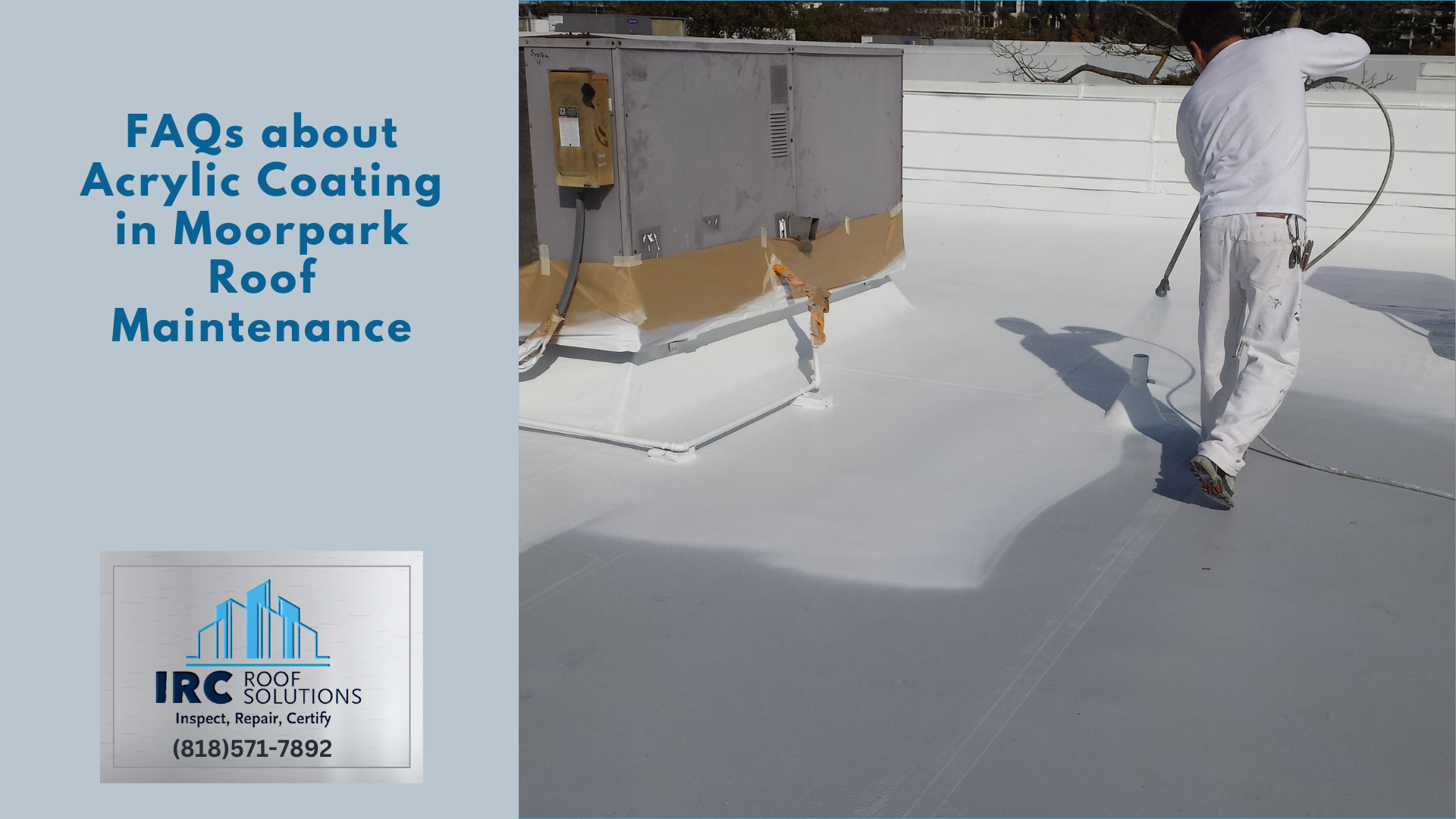 FAQs about Acrylic Coating in Moorpark Roof Maintenance