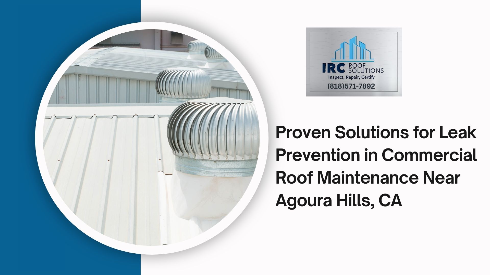 Proven Solutions for Leak Prevention in Commercial Roof Maintenance Near Agoura Hills, CA