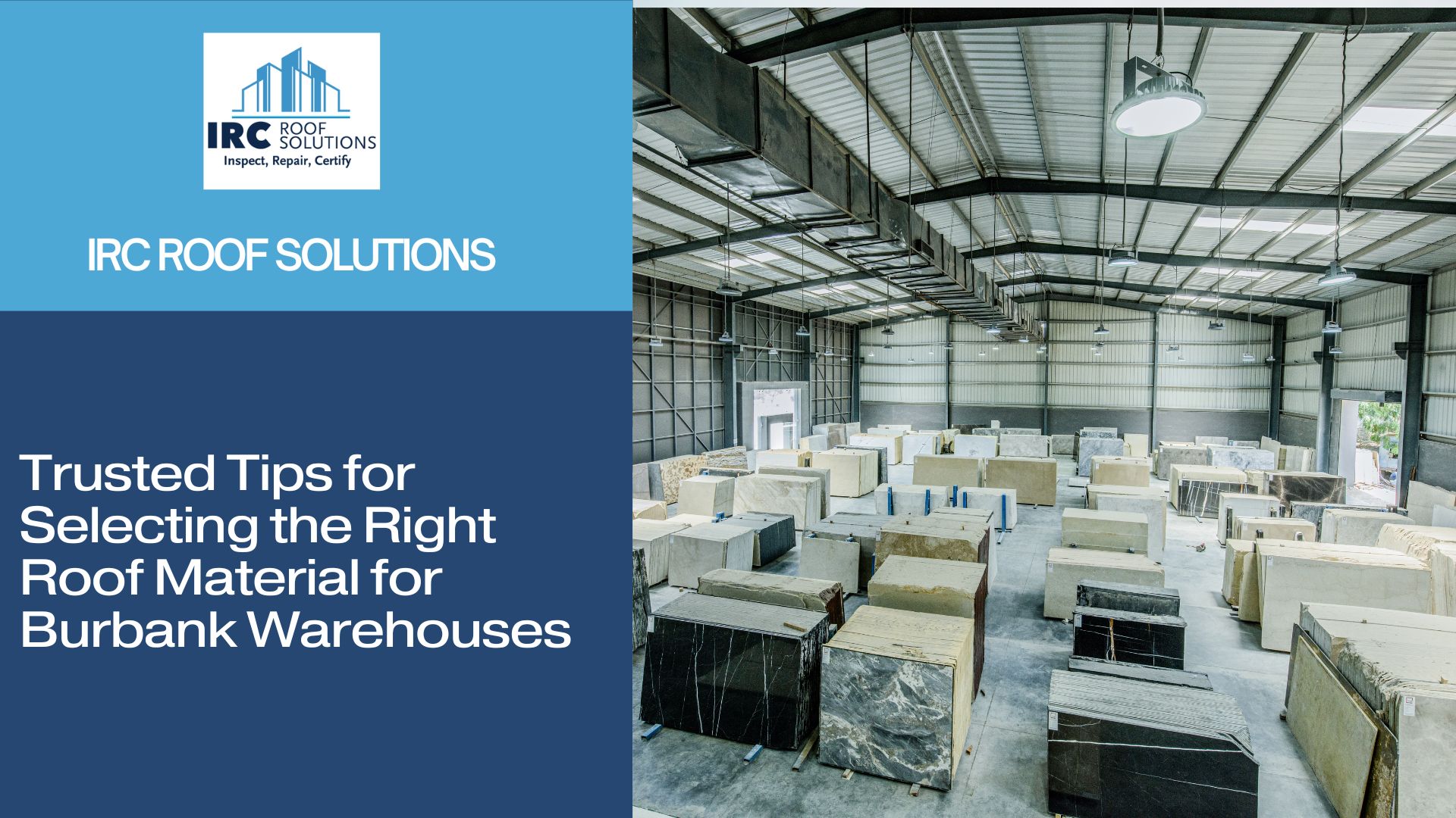 Trusted Tips for Selecting the Right Roof Material for Burbank Warehouses