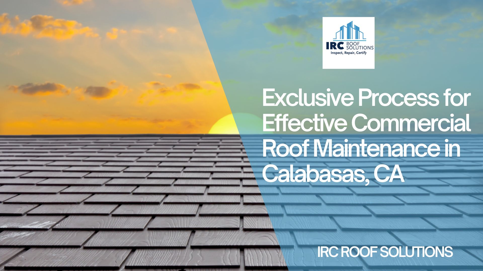 Exclusive Process for Effective Commercial Roof Maintenance in Calabasas, CA