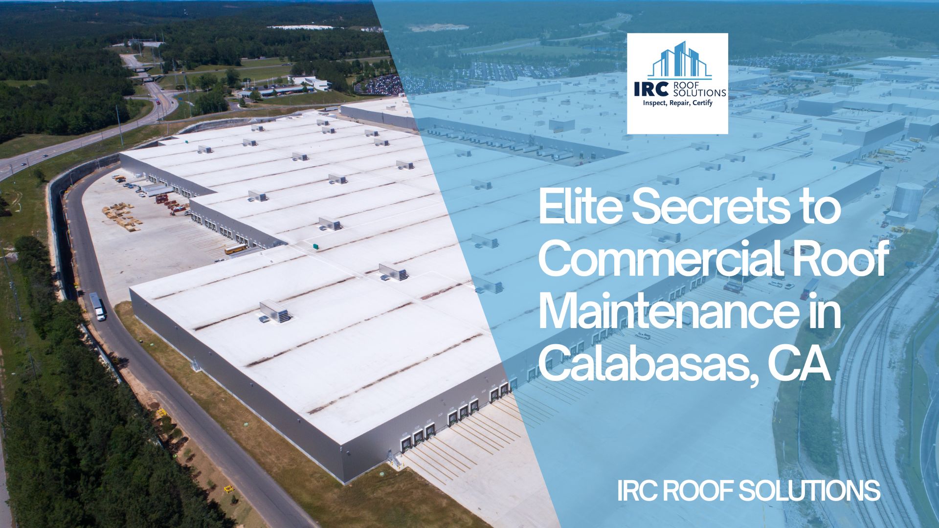 Elite Secrets to Commercial Roof Maintenance in Calabasas, CA